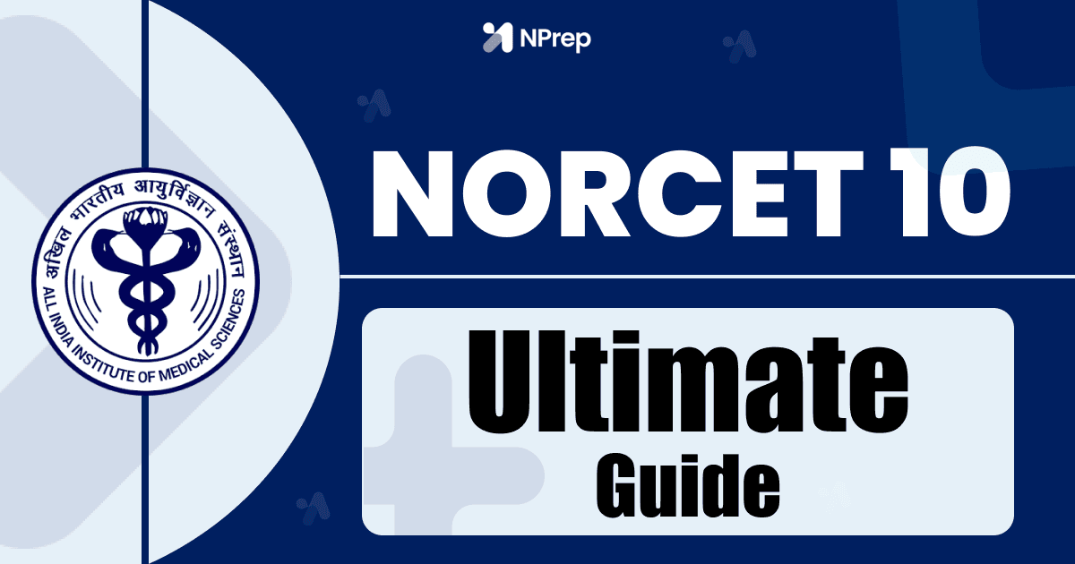 AIIMS NORCET Exam: Ultimate Guide (2026 Edition) - Syllabus, Eligibility, Cut-Off, Strategy & Latest Updates
