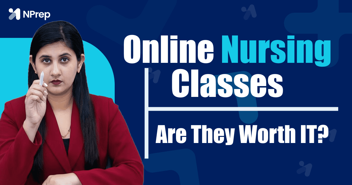 Online Nursing Classes in India – Are They Worth It? A Complete Guide for Aspirants