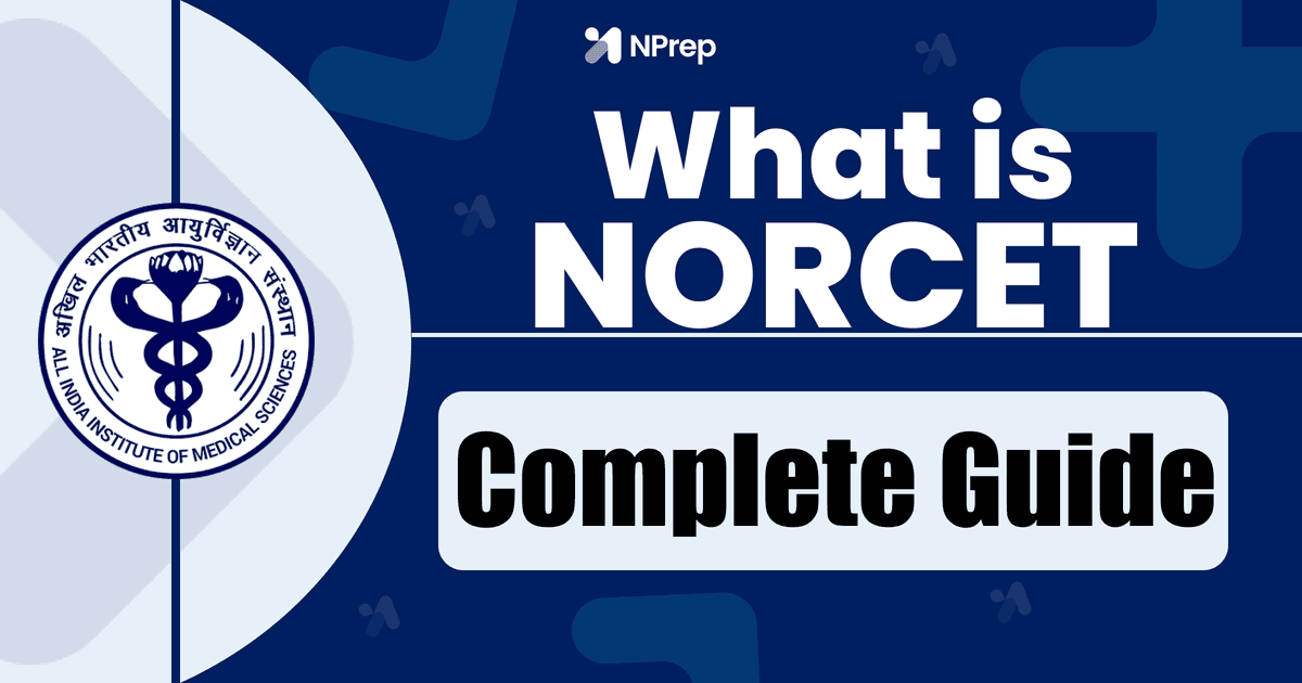 What is the NORCET Exam? A Beginner's Guide to Cracking It in Your First Attempt