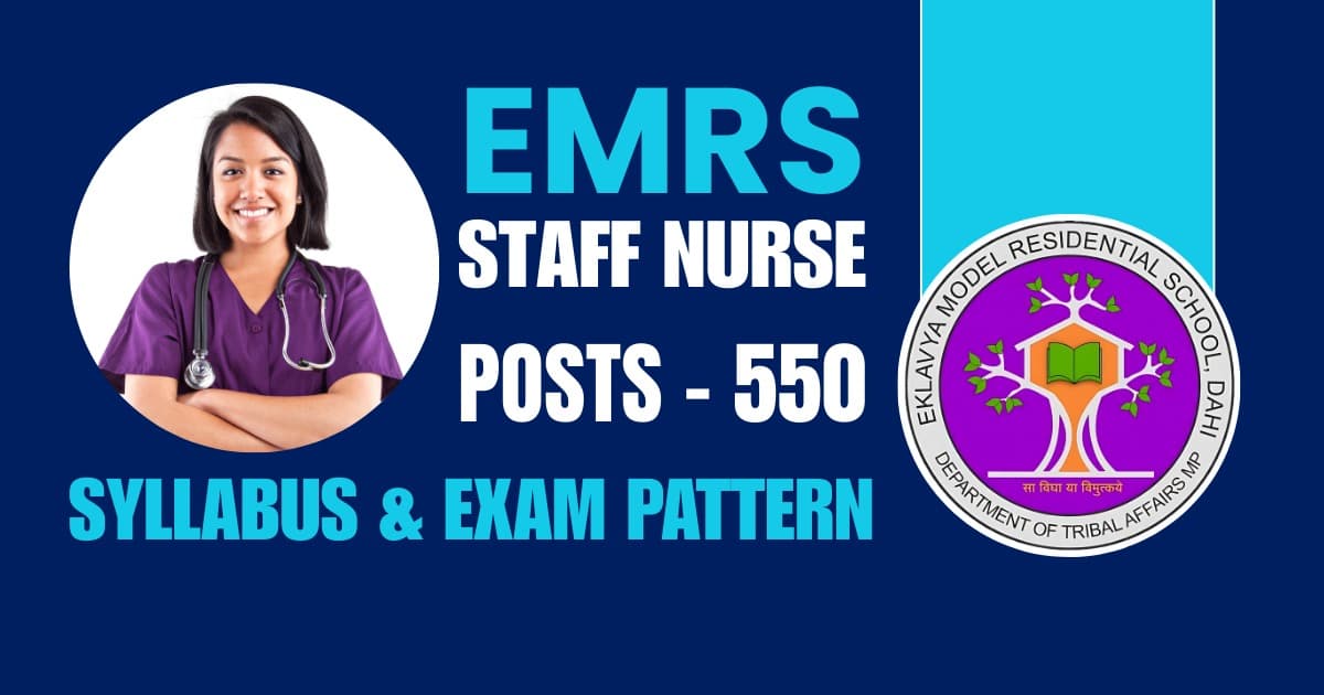 EMRS Staff Nurse Vacancy 2025-26: A Complete Guide to 550 Posts, Syllabus, and Exam Pattern