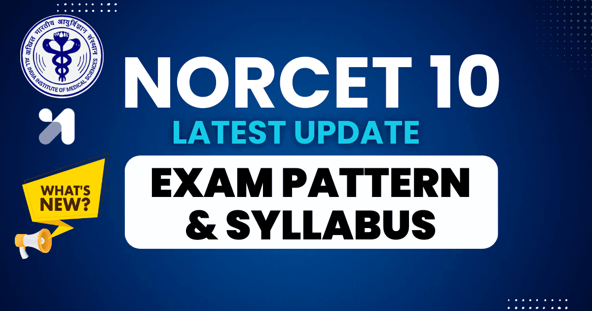 NORCET 10 Syllabus & Exam Pattern: Complete Guide for AIIMS Nursing Officer Aspirants